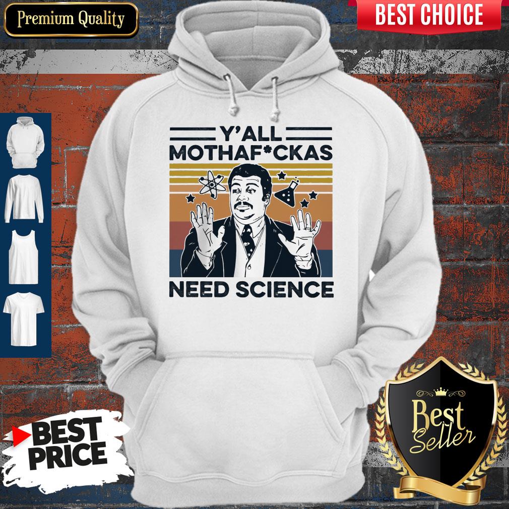 Nice Y’all Mothafuckas Need Science Vintage Shirt - Image 5