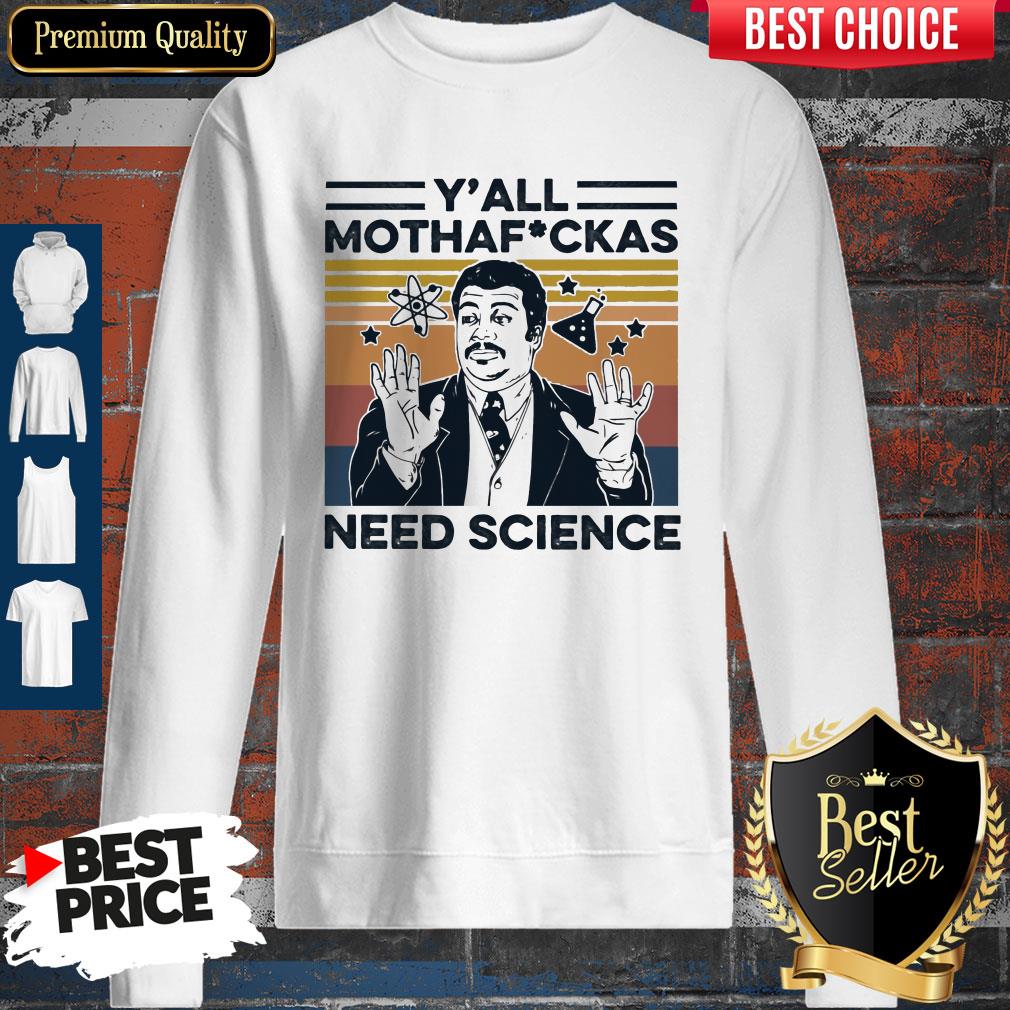 Nice Y’all Mothafuckas Need Science Vintage Shirt - Image 4