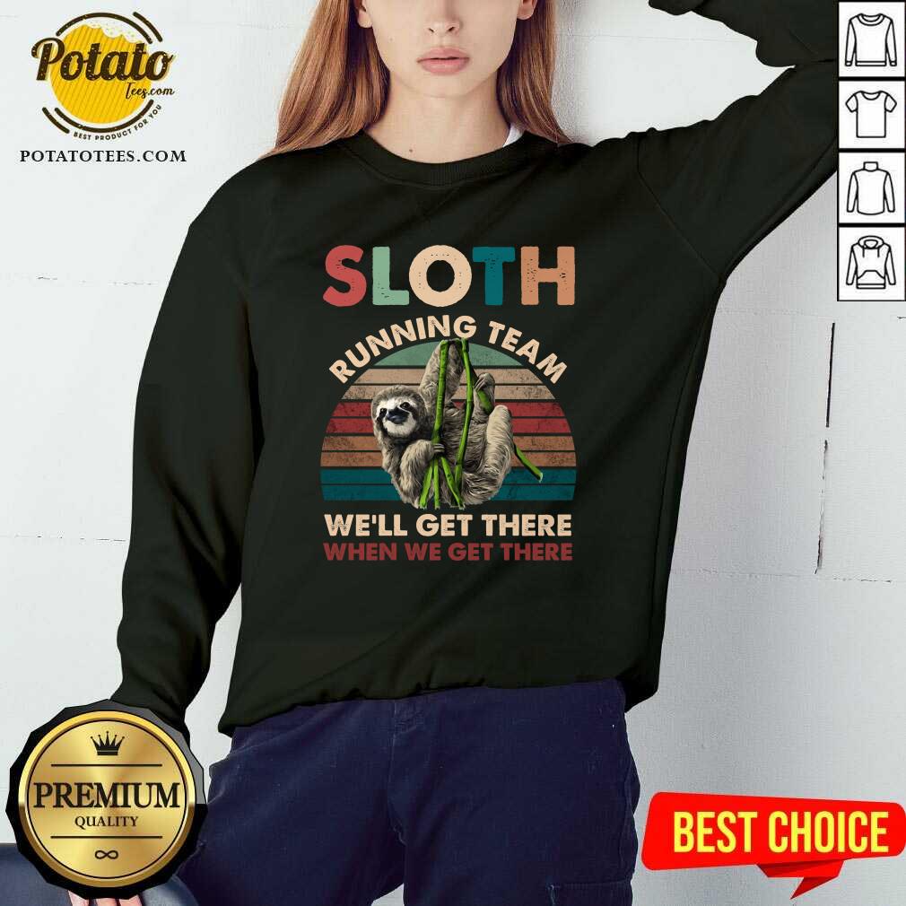 Official Sloth Running We’ll Get There When We Get There Vintage Shirt - Image 4