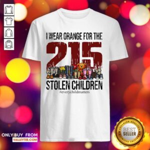 I Wear Orange For The 215 Stolen Children Shirt