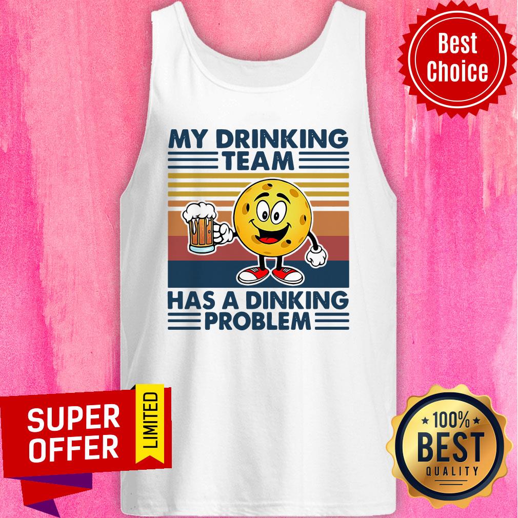 Nice Pickleball My Drinking Team Has A Dinking Problem Vintage Retro Shirt - Image 3