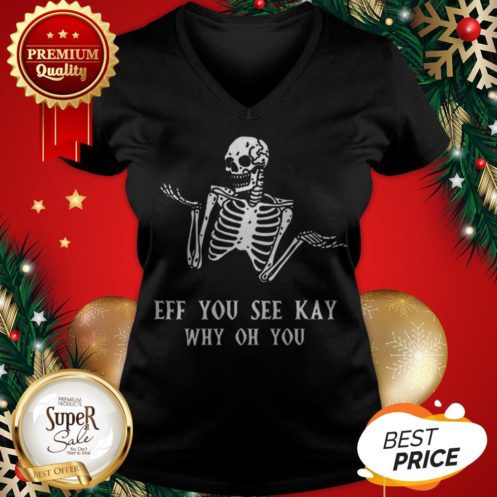 Official Skeleton Eff You See Kay Why Oh You Shirt - Image 2