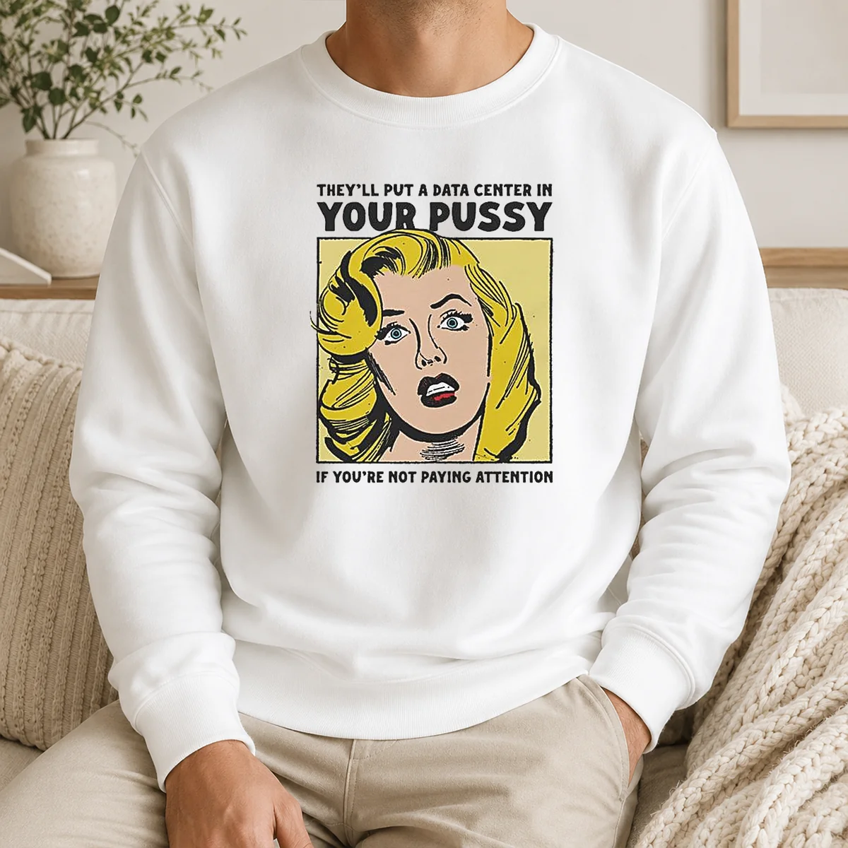 Awesome They'Ll Put A Data Center In Your Pussy If You Arent Paying Attention Shirt - Image 7