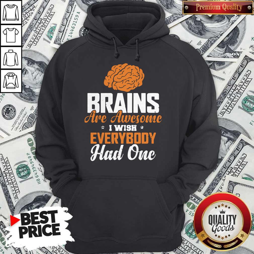 Brains Are Awesome I Wish Everybody Had One Shirt - Image 2