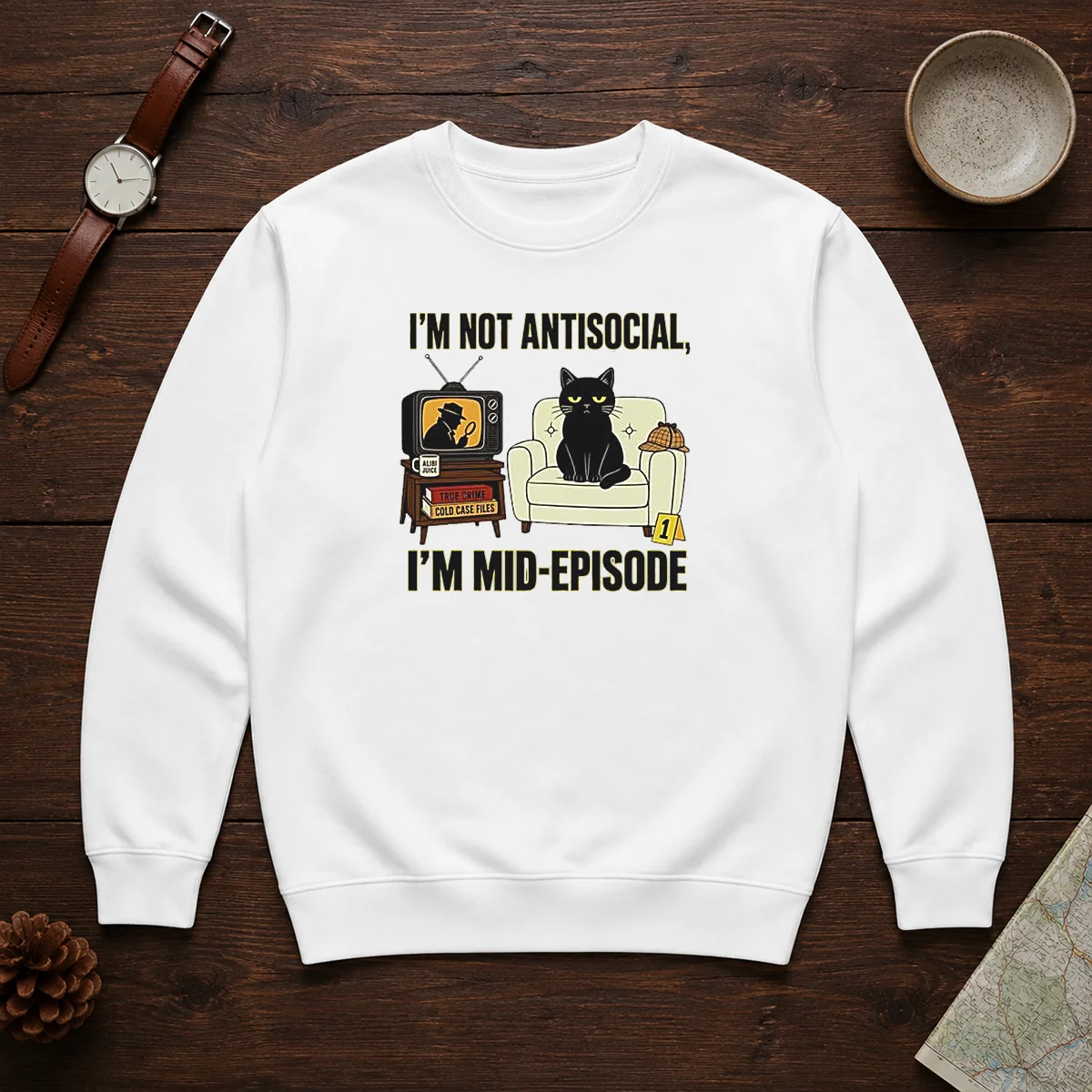 Pretty I Am Not Antisocial I Am Mid Episode Black Cat True Crime Mystery Lover Shirt - Image 7