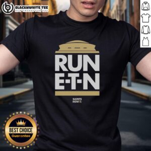Top Run E-T-N Saints Now T-Shirt