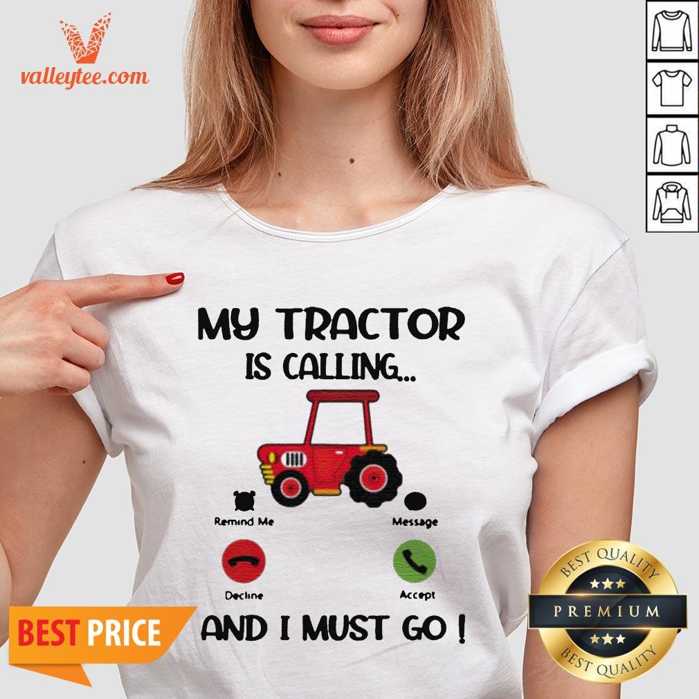 My Tractor Is Calling And I Must Go Shirt - Image 4