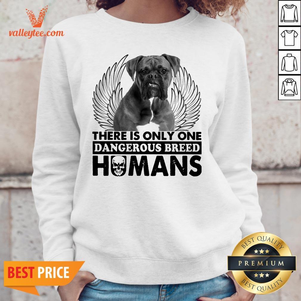 Pitbull There Is Only One Dangerous Breed Humans Shirt - Image 2