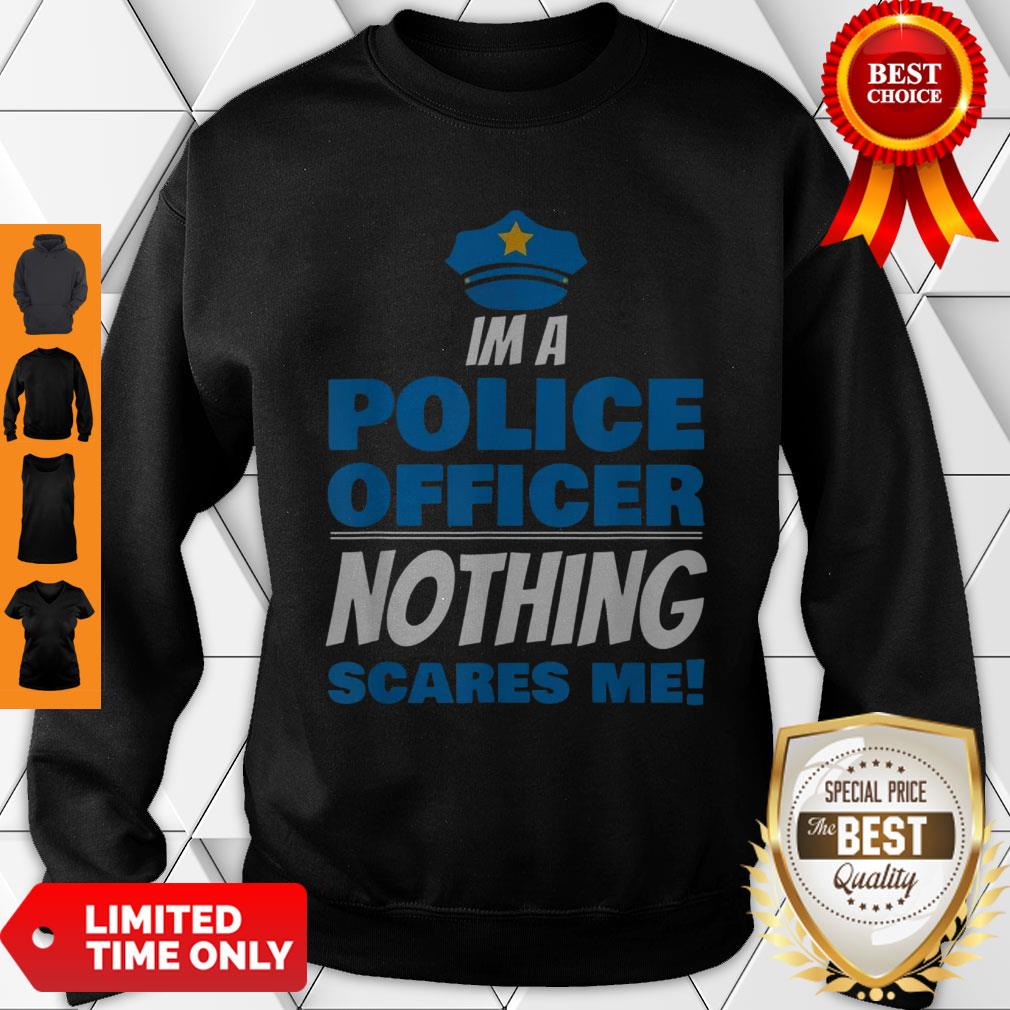 Brave Police Officer Not Afraid Cop Law Enforcement Shirt - Image 4