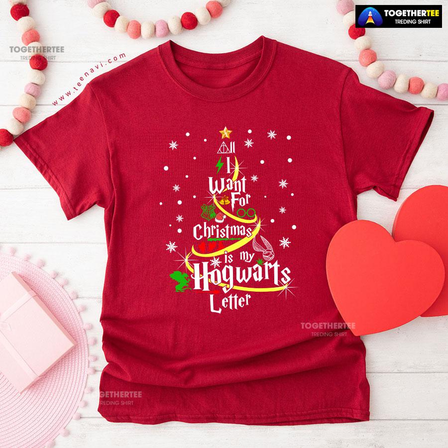 All I Want For Christmas Is My Hogwarts Letter Harry Potter T-Shirt - Image 9