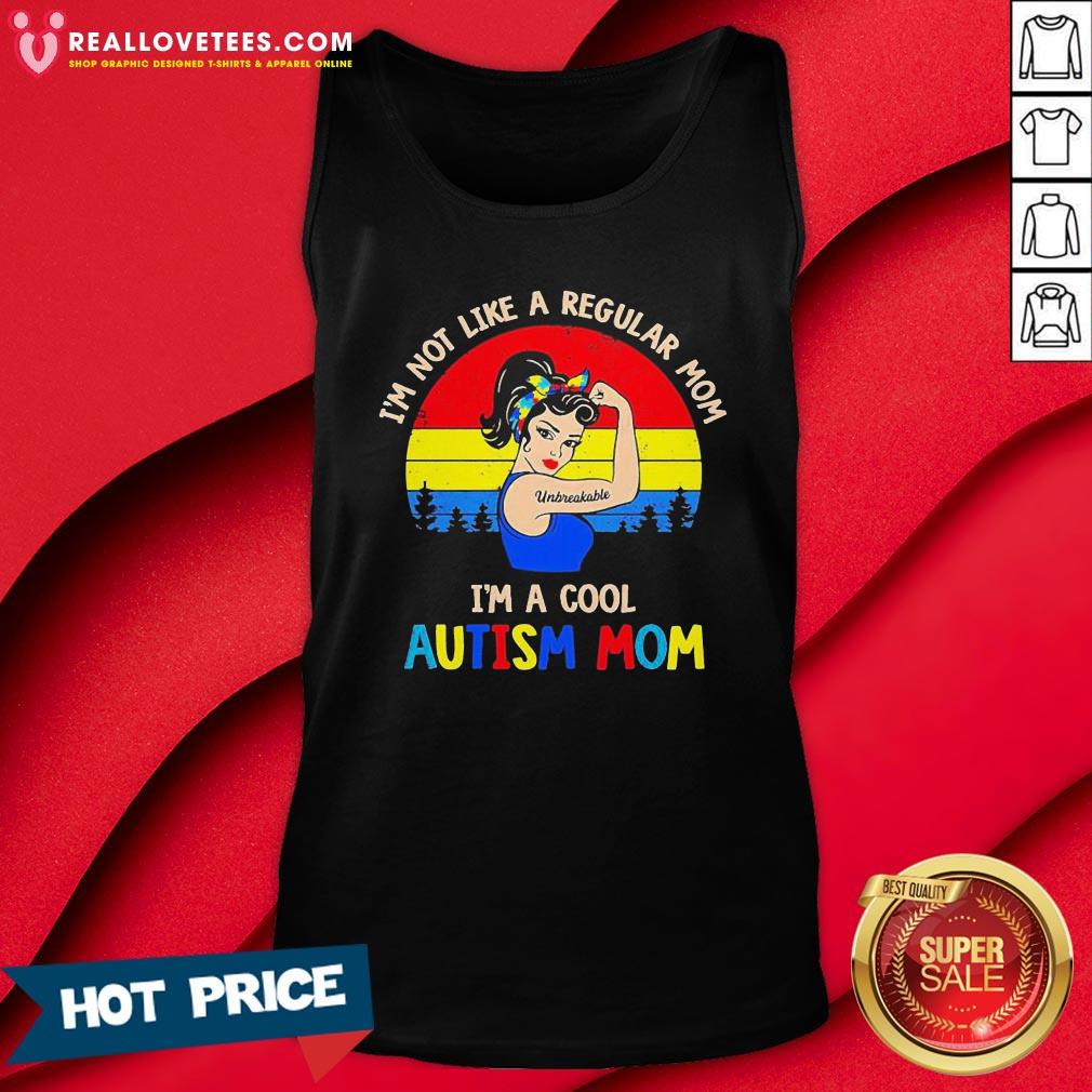 Vip Strong Girl I’m Not Like A Regular Mom I’m A Cool Autism Mom Vintage Shirt - Image 2