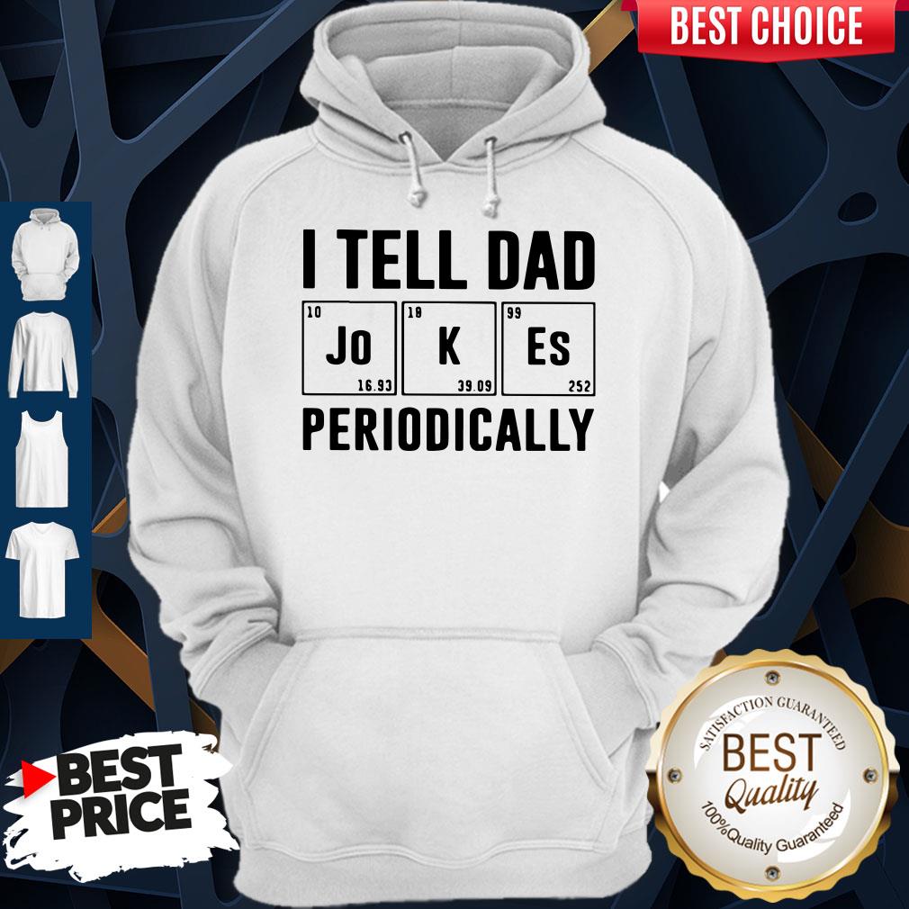 Awesome I Tell Dad Jokes Periodically Shirt - Image 5