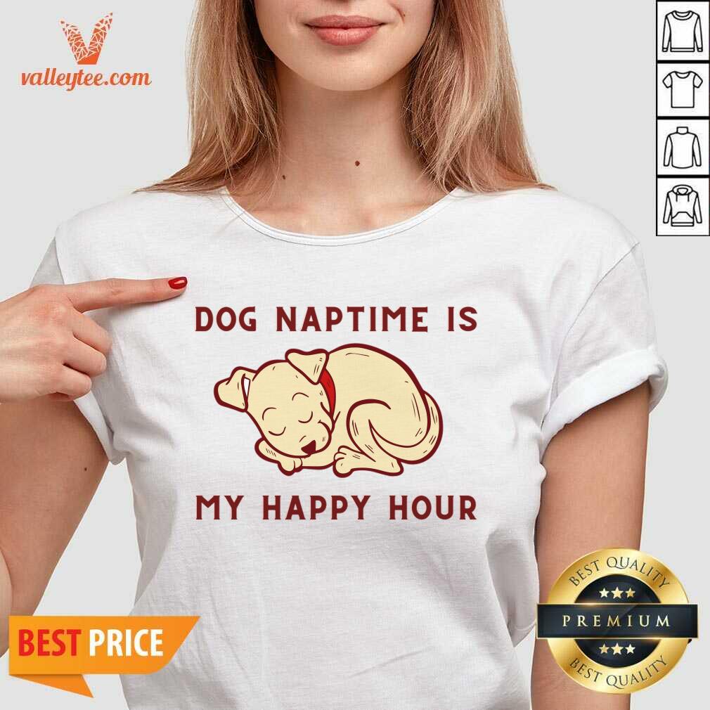 Dog Naptime Is My Happy Hour Shirt - Image 4