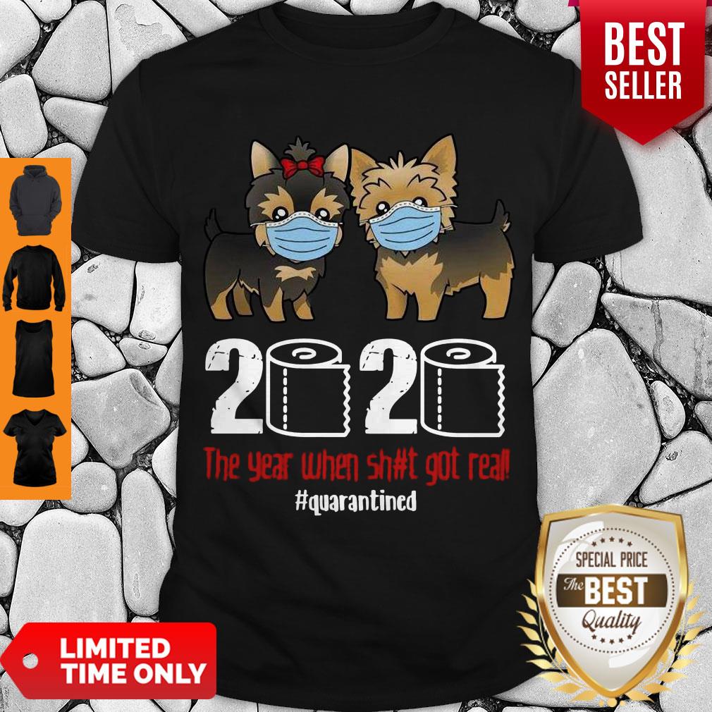 Hot Yorkshire 2020 The Year When Shit Got Real #Quarantined Shirt