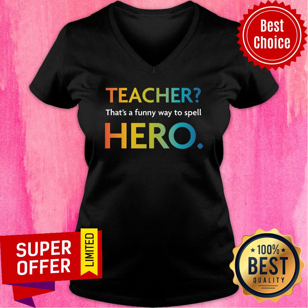 Teacher That's Funny Way Spell Hero Shirt - Image 2