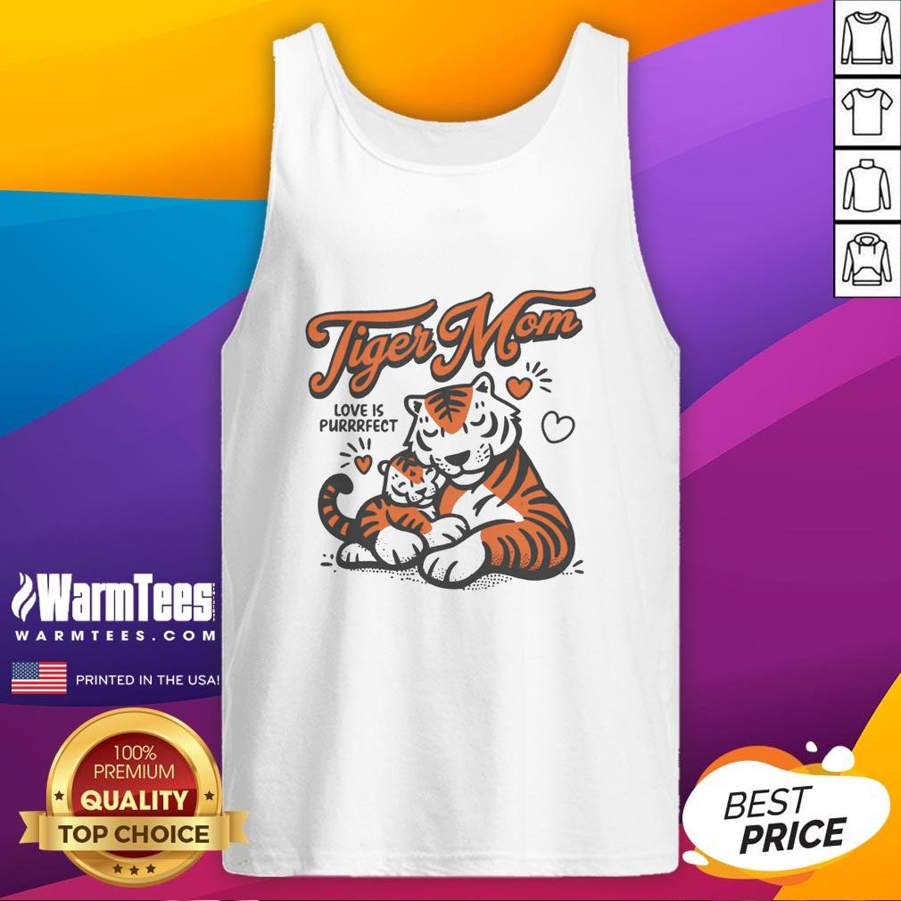 Good Tiger Mom Love Is Purrrfect T-Shirt - Image 4