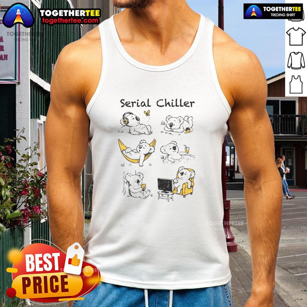 Funny Serial Chiller Koala Relaxing Lazy T-Shirt - Image 4