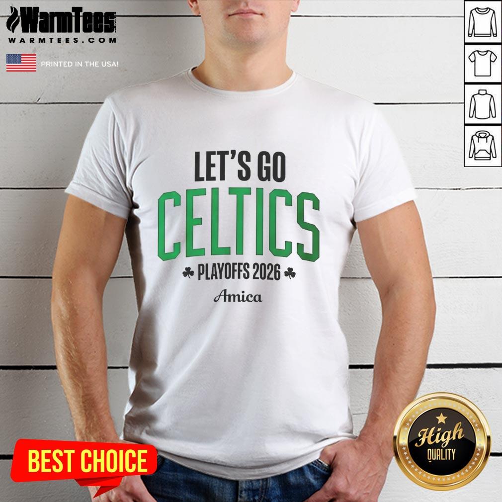 Nice Let's Go Boston Celtics Playoffs 2026 Amica T-Shirt