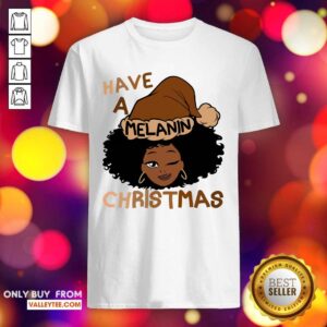 Fantastic Have A Melanin Christmas Charming Woman Black Hair Shirt
