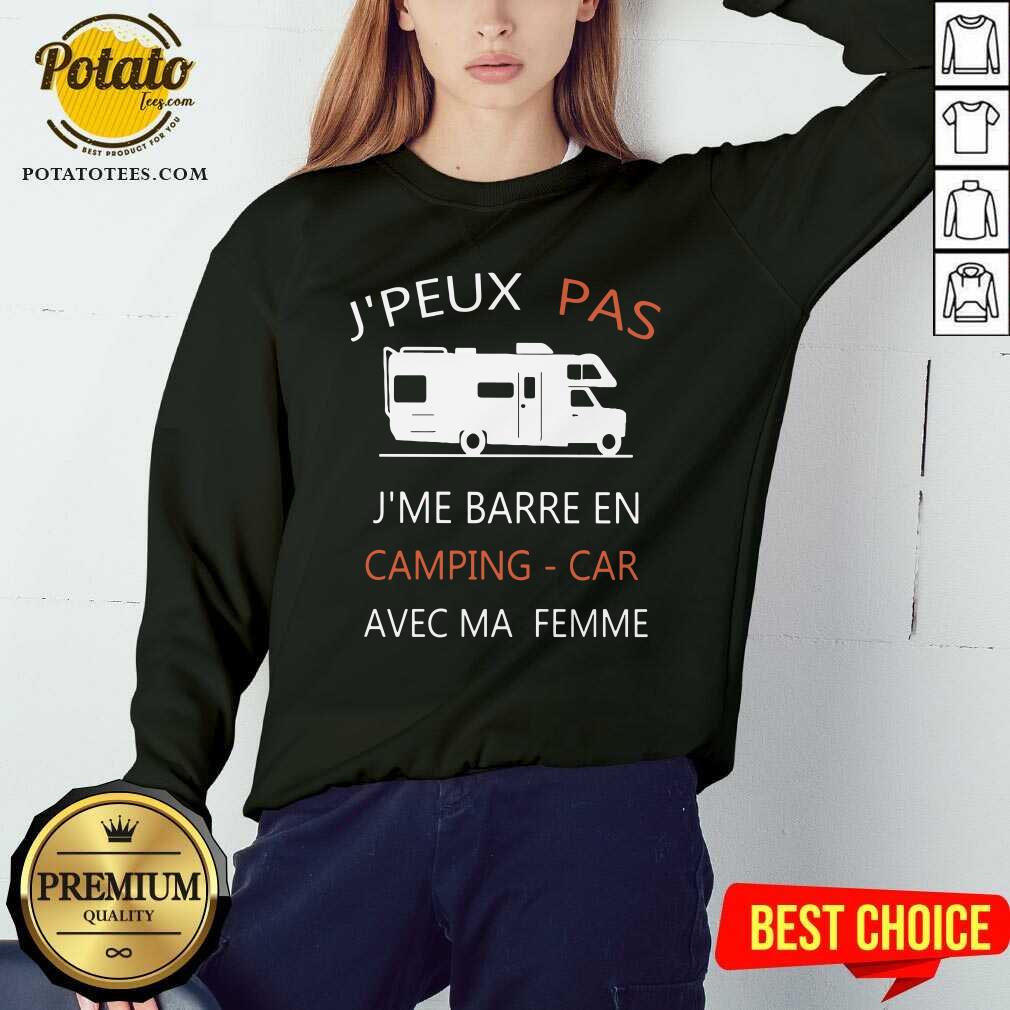 J’peux Pas J’me Barre En Camping Car Avec Ma Femme Shirt - Image 4
