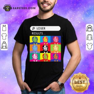 Funny Loser Resuits Search Donald Trump Andy Warhol Shirt