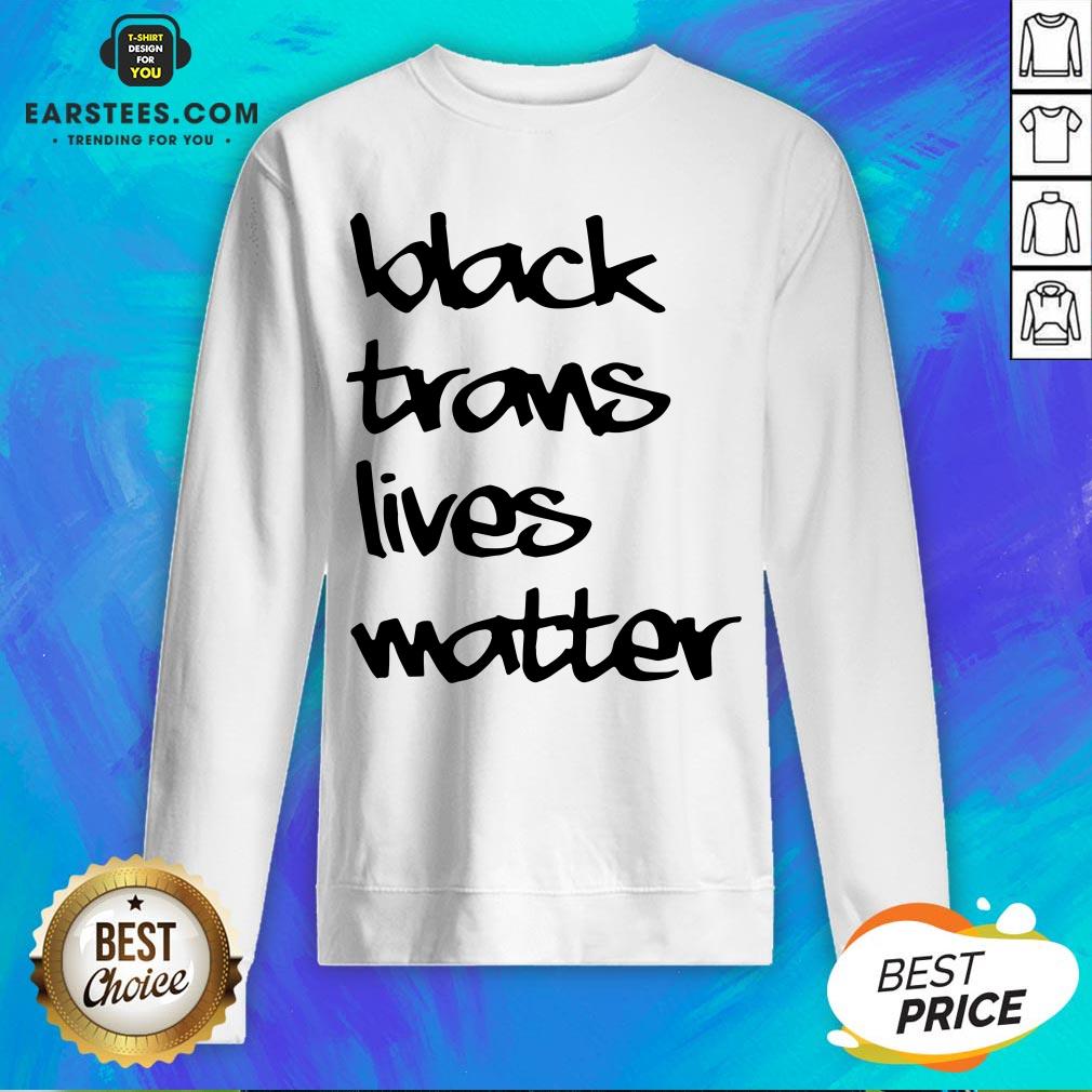 Funny Black Trans Lives Matter Shirt - Image 5