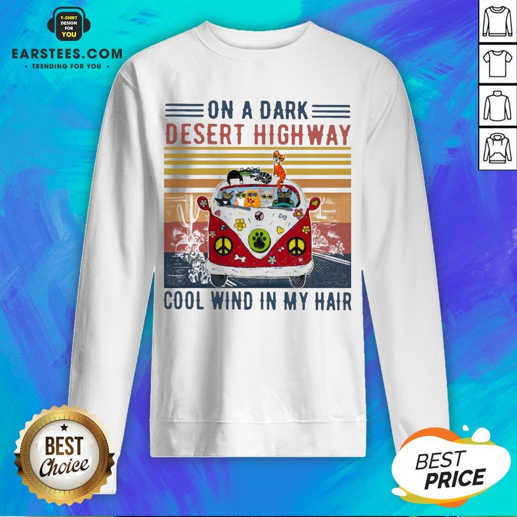 Good Cats Driver Hippie On The Dark Desert Highway Cool Wind In My Hair Vintage Shirt - Image 5