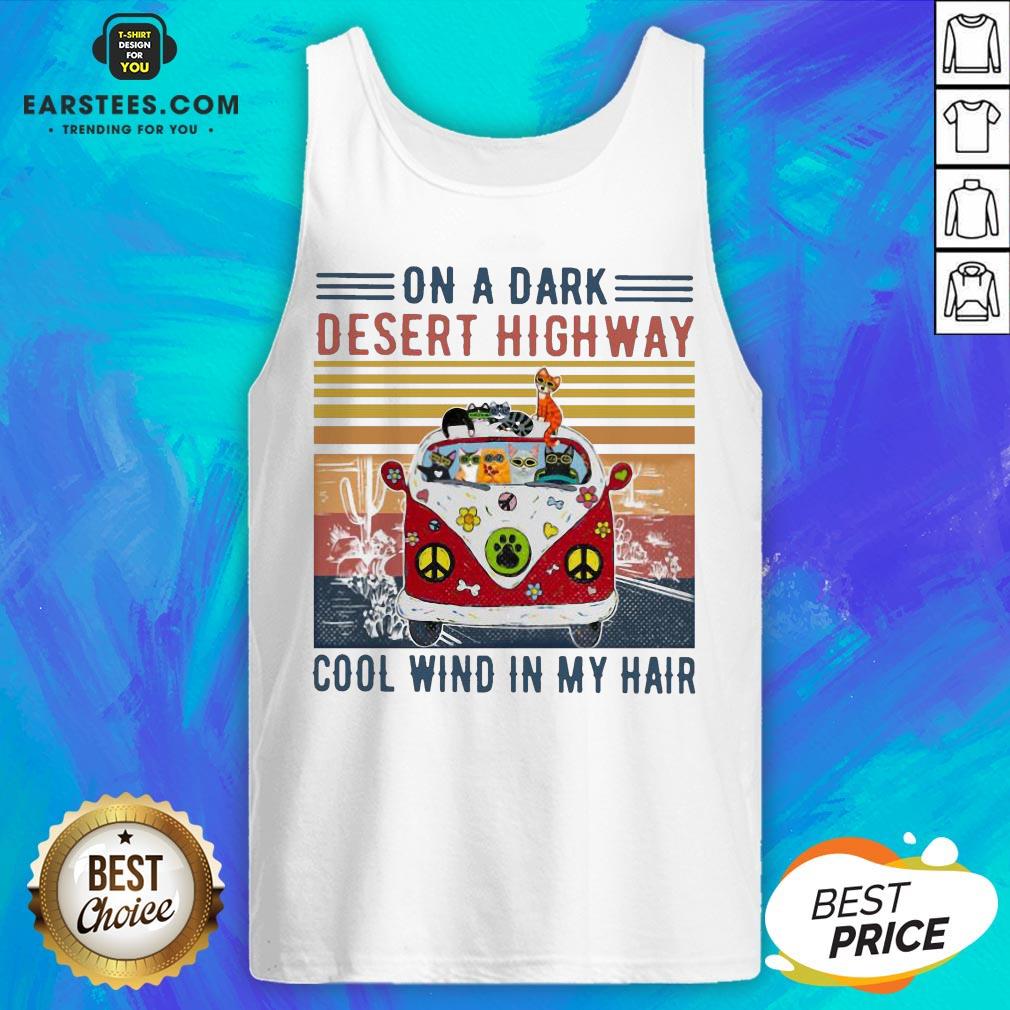 Good Cats Driver Hippie On The Dark Desert Highway Cool Wind In My Hair Vintage Shirt - Image 4