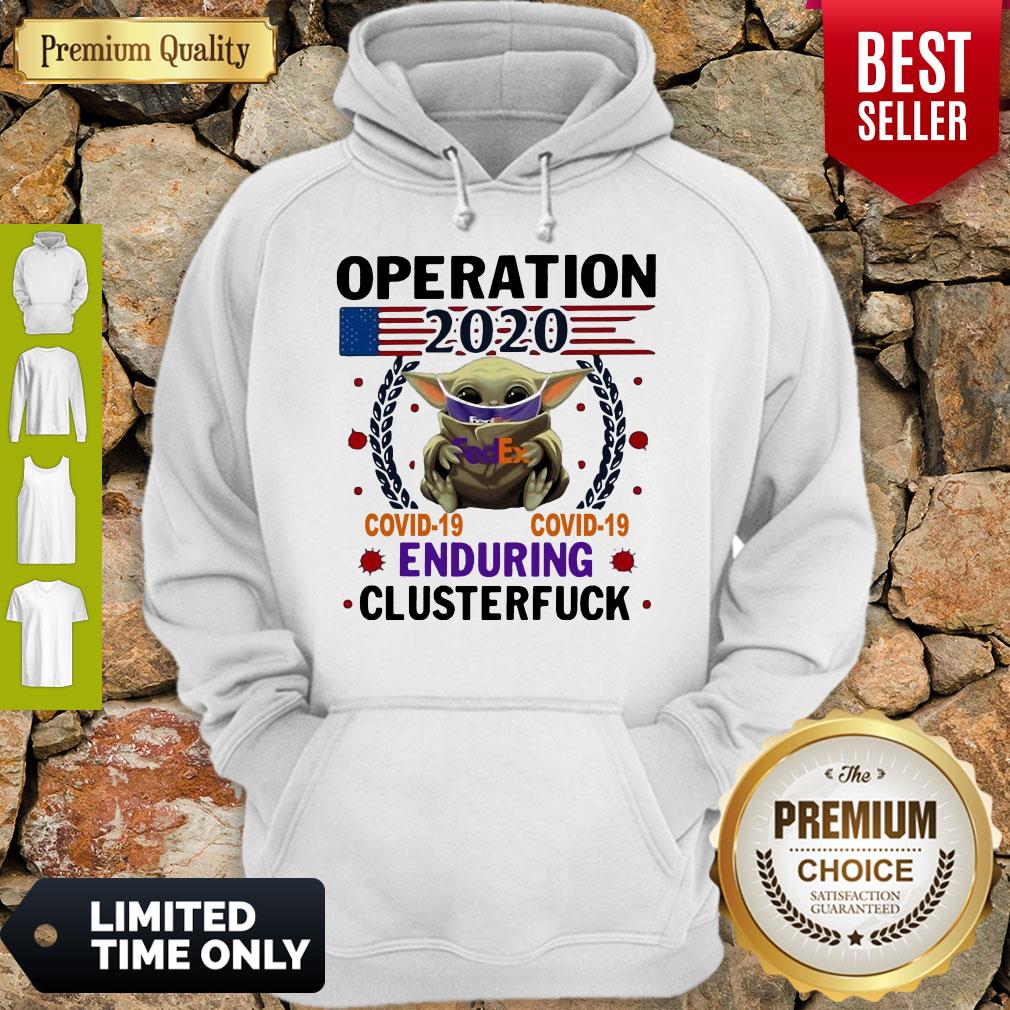 Baby Yoda FedEx Operation 2020 Covid-19 Enduring Clusterfuck Mask Shirt - Image 5