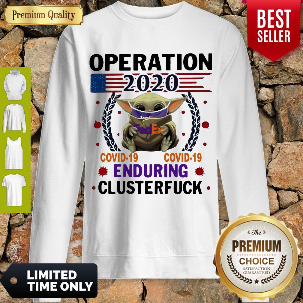 Baby Yoda FedEx Operation 2020 Covid-19 Enduring Clusterfuck Mask Shirt - Image 4