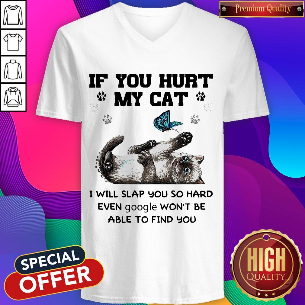 If You Hurt My Cat I Will Slap You So Hard Even Google Won't Be Able To Find You Shirt - Image 2
