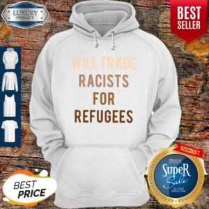 Alternative view of Will Trade Racists For Refugees Shirt