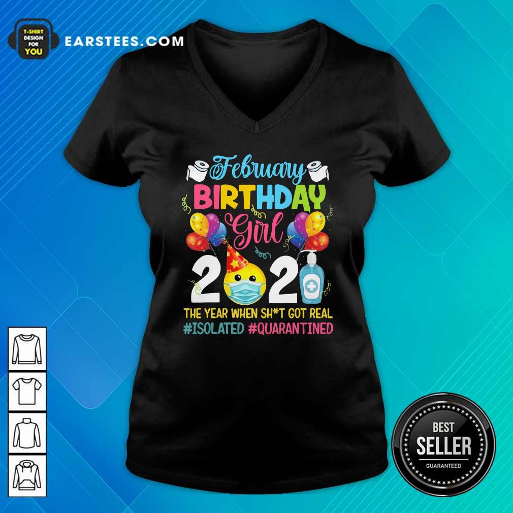 Pretty February Girl 2021 The Year When Shit Got Real ISOLATED Quarantined Shirt - Image 3