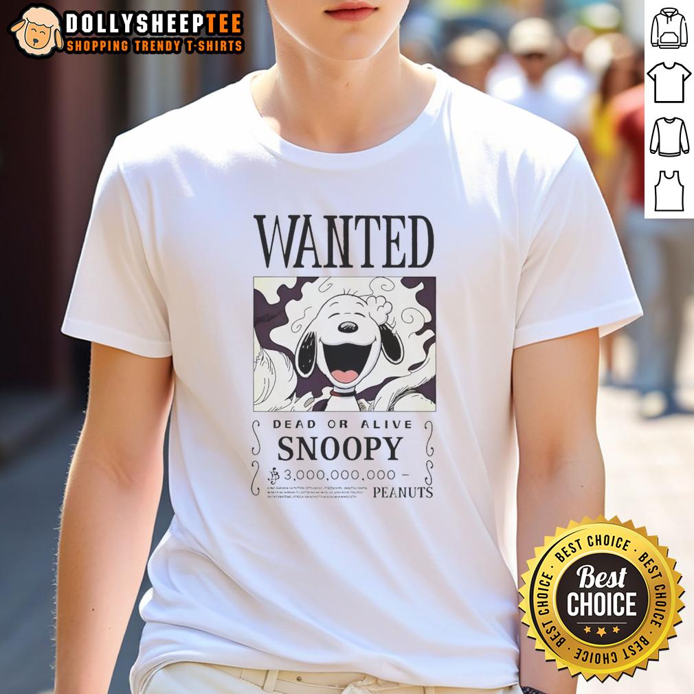 Original Wanted Dead Or Alive Snoopy Peanuts 3000000000 T-Shirt