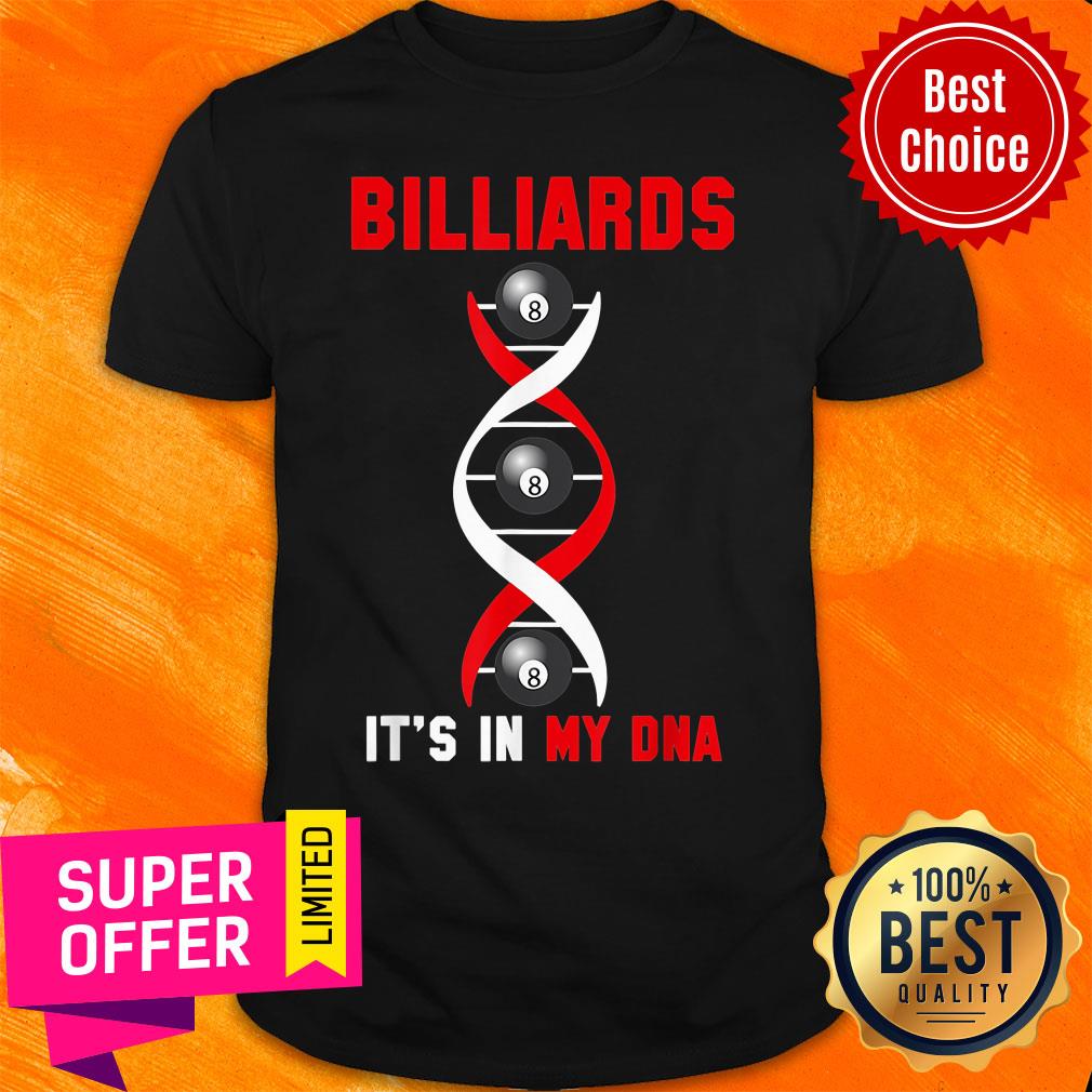 Billiards It's In My DNA Shirt