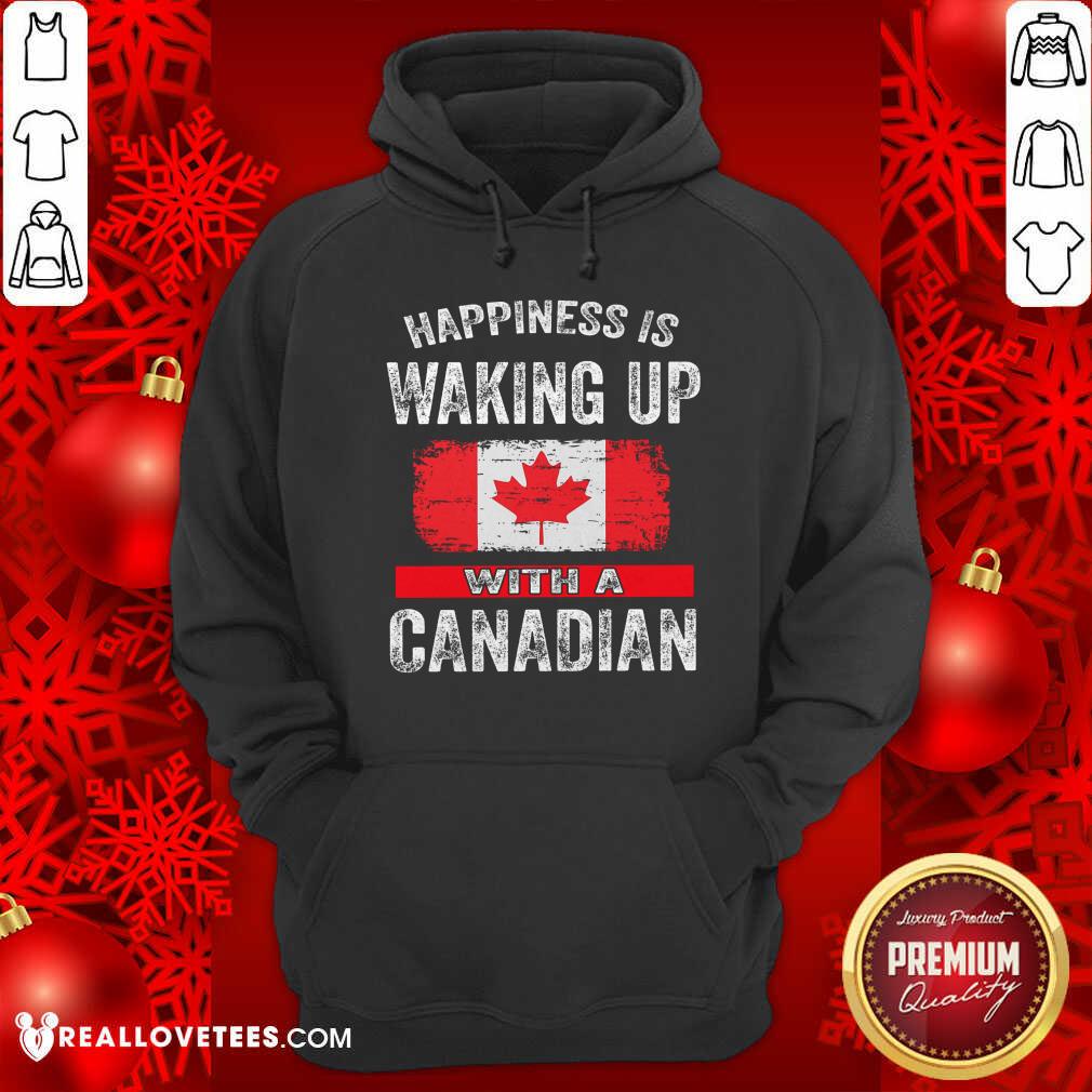 Happiness Is Waking Up With A Canadian Flag Shirt - Image 2