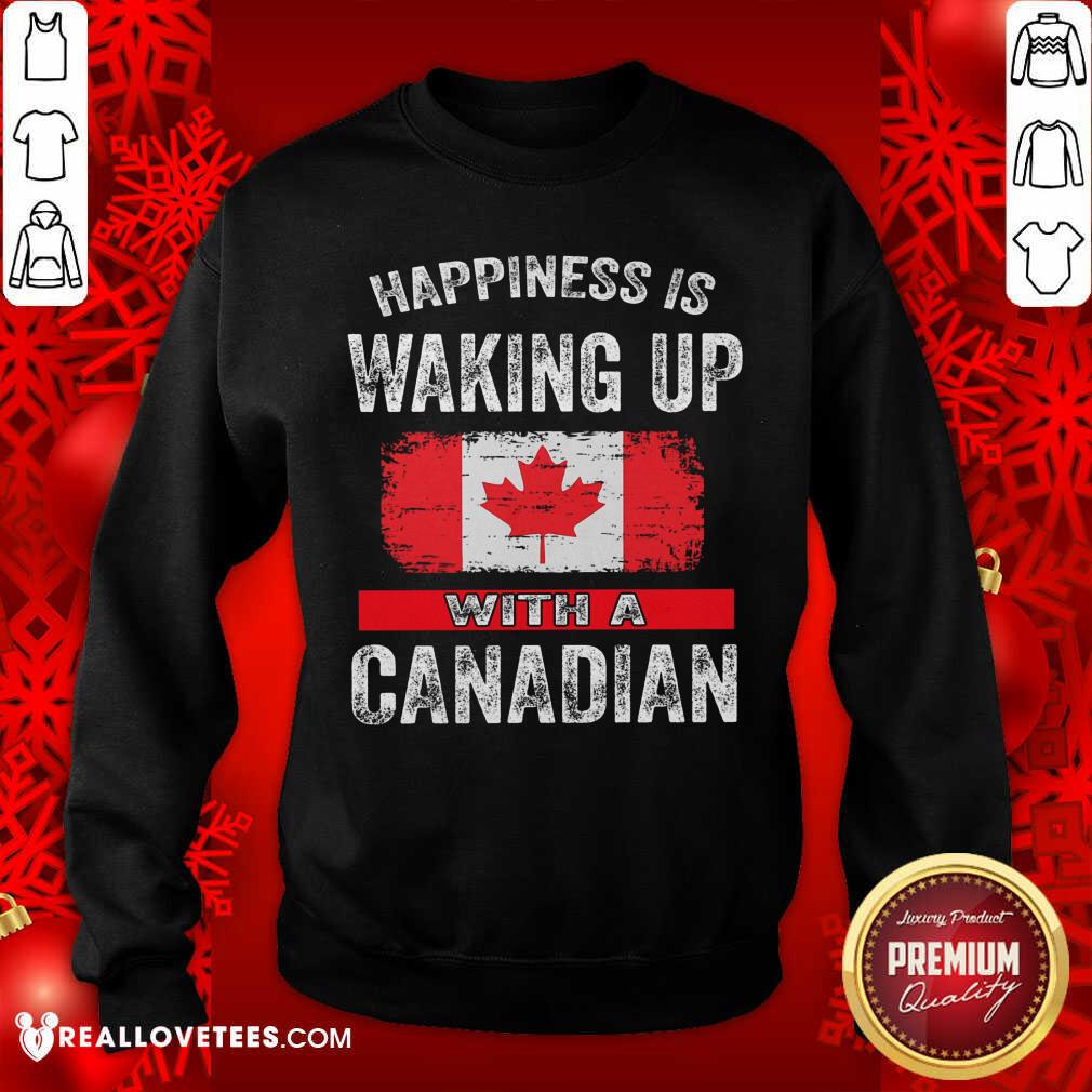 Happiness Is Waking Up With A Canadian Flag Shirt - Image 5