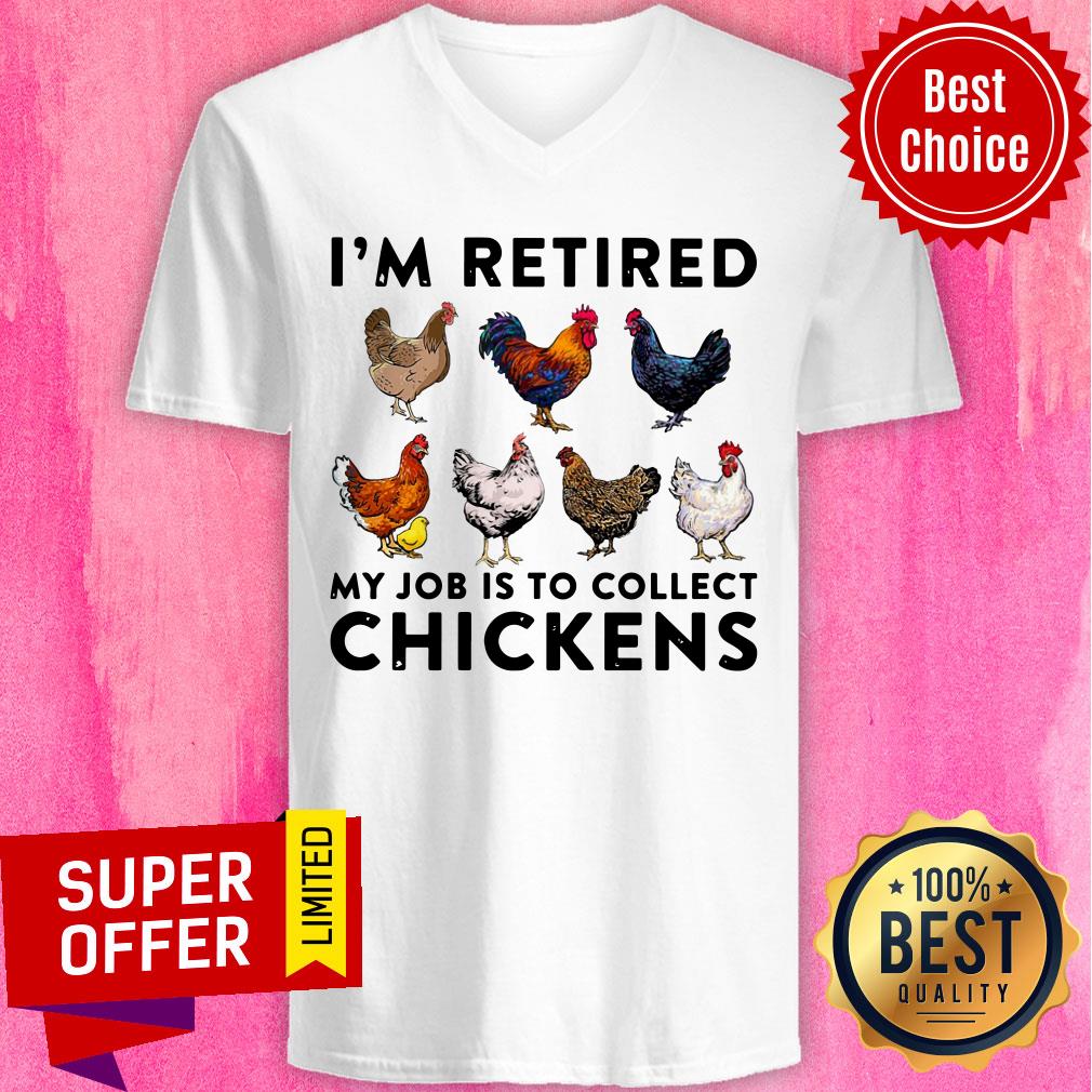 Premium I'm Retired My Job Is To Collect Chickens Shirt - Image 2