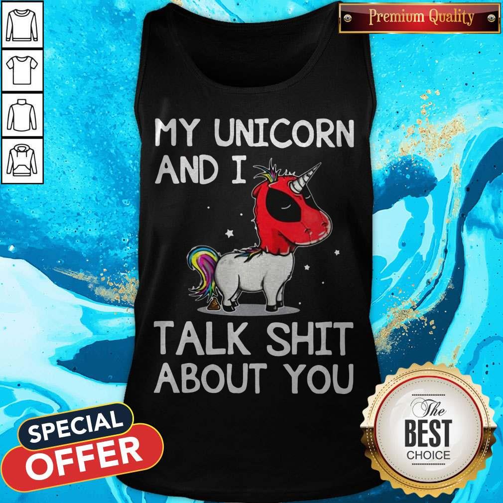 Deadpool My Unicorn And I Talk Shit About You Shirt - Image 4