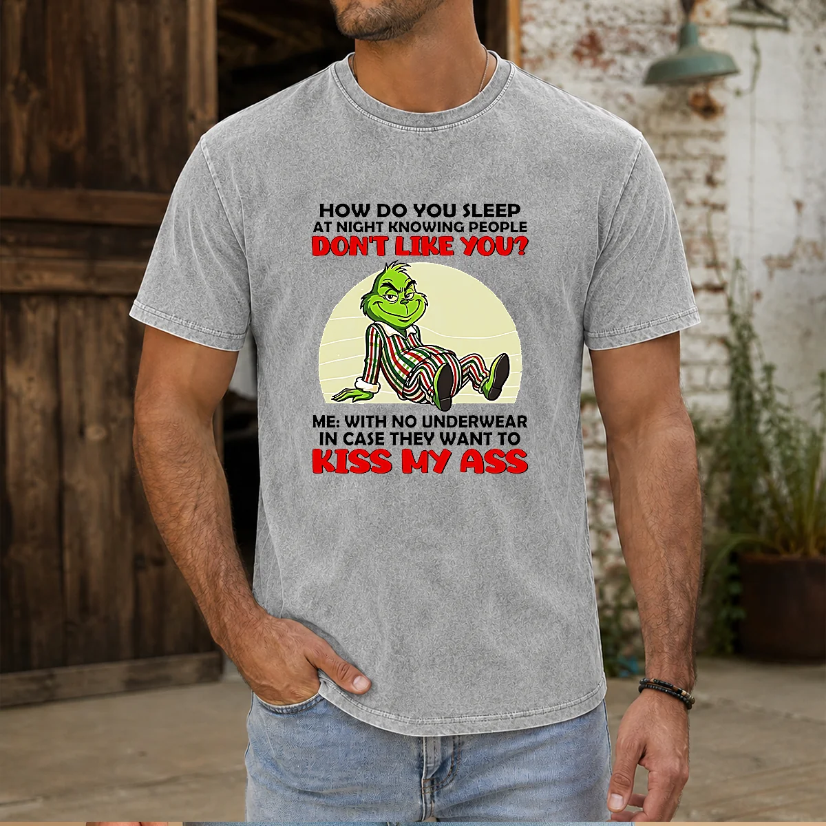 Good Grinch How Do You Sleep At Night Knowing People Dont Like You Me With No Underwear In Case Shirt - Image 9