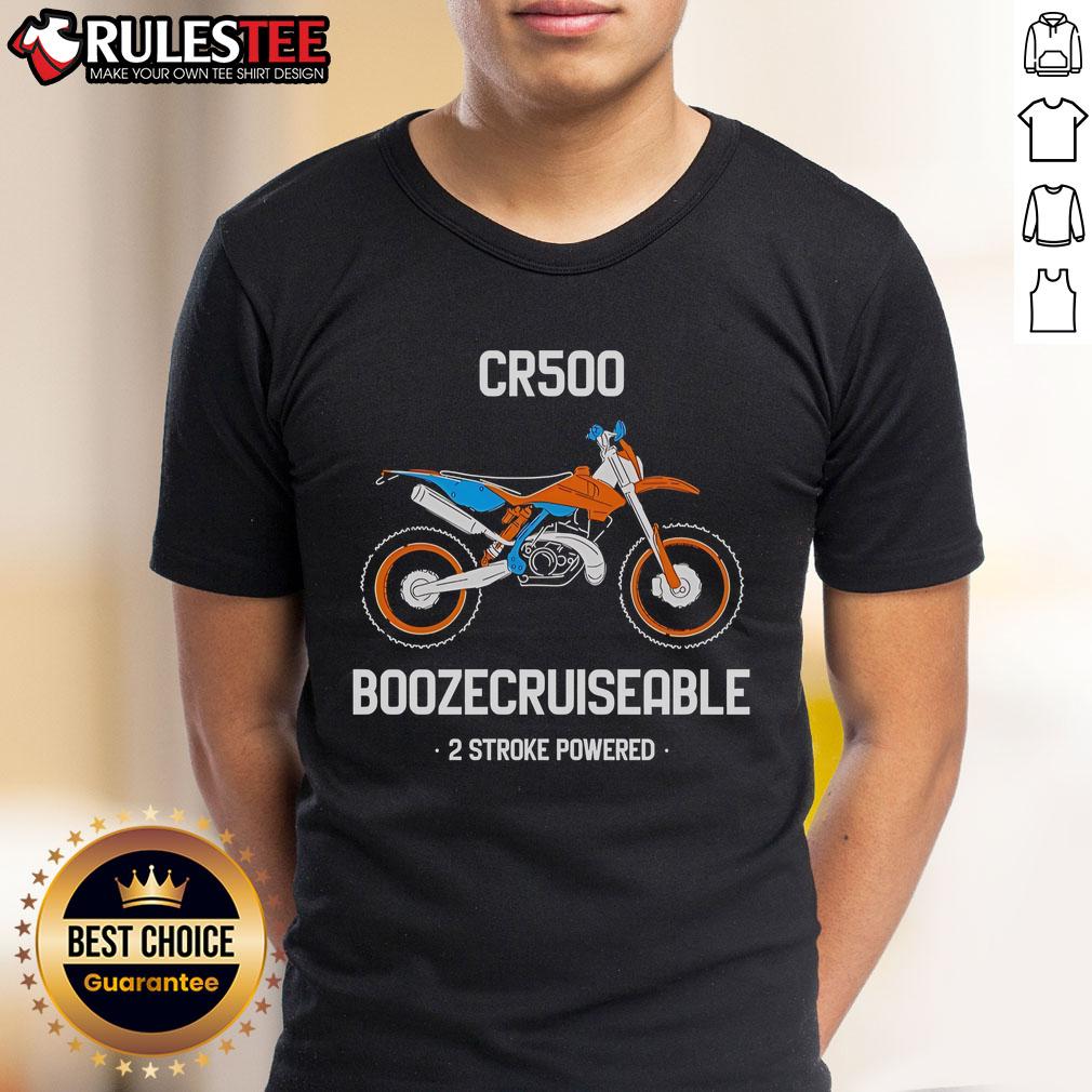 Nice Boozecruiseable Cr500 2 Stroke Powered T-Shirt