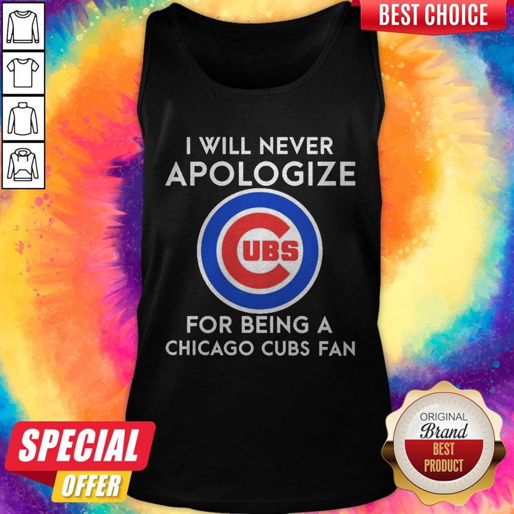 I Will Never Apologize For Being A Chicago Cubs Fan Shirt - Image 3