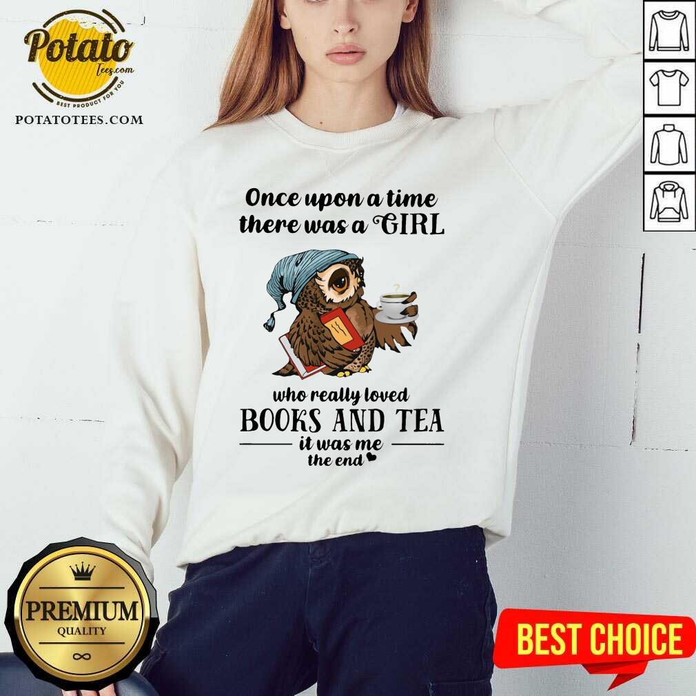 Owl Once Upon A Time There Was A Girl Books And Tea Shirt - Image 4