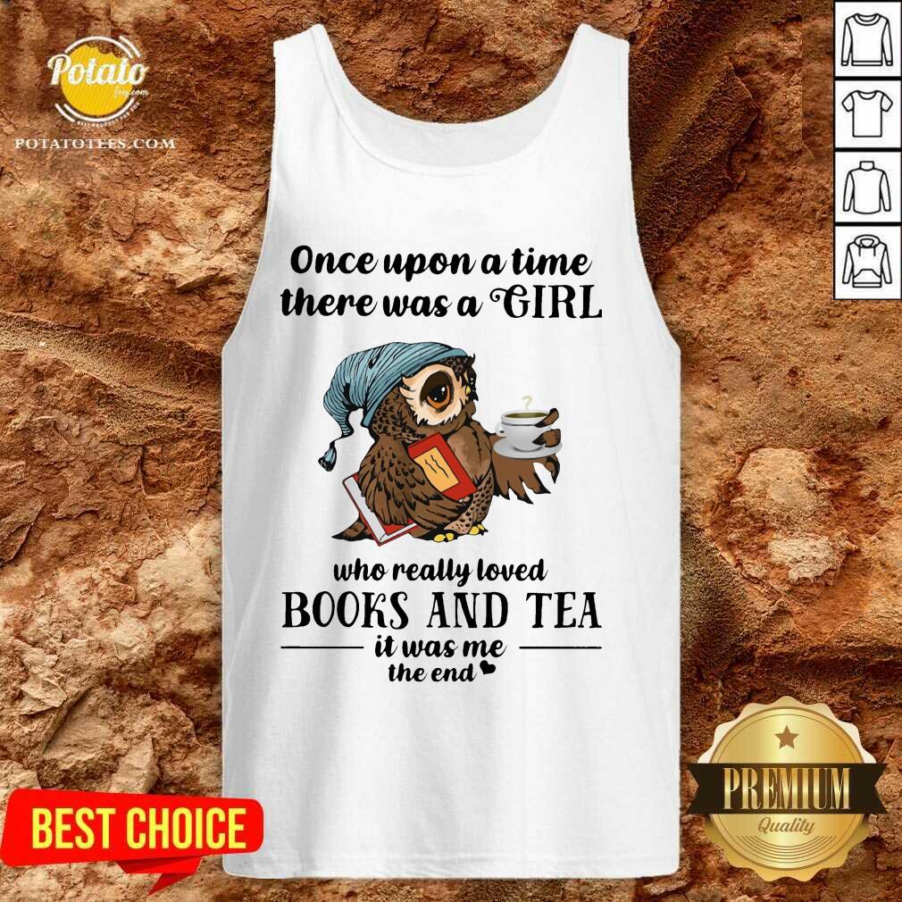Owl Once Upon A Time There Was A Girl Books And Tea Shirt - Image 3