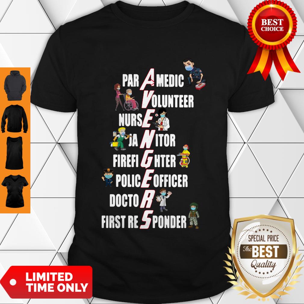 Nice Covid-19 Avengers Paramedic Volunteer Nurse Janitor Firefighter Shirt