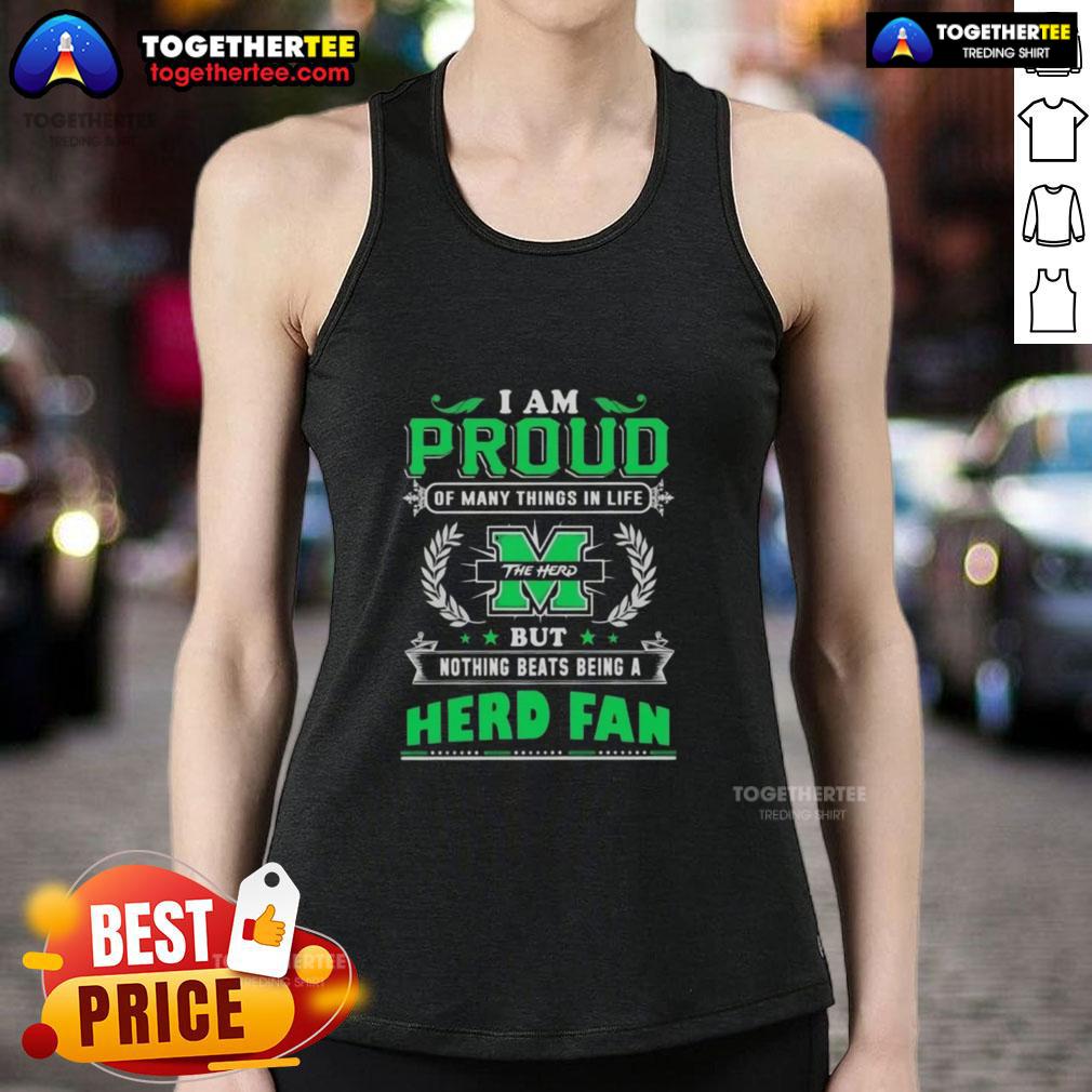 Happy I Am Proud Of Many Things In Life But Nothing Beats Being A Marshall Thundering Herd Fan T-Shirt - Image 4