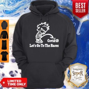 Alternative view of Official Covid–19 Let’s Go To The Races Shirt