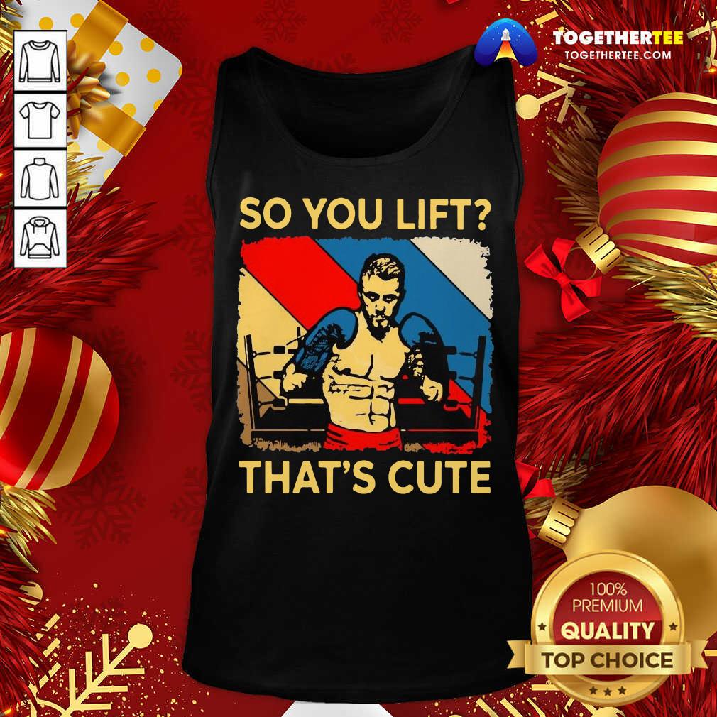 Official Boxing So You Lift That’s Cute Vintage Shirt - Image 3