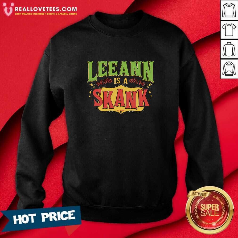 Leeann Is A Skank Classic T-shirt - Image 4