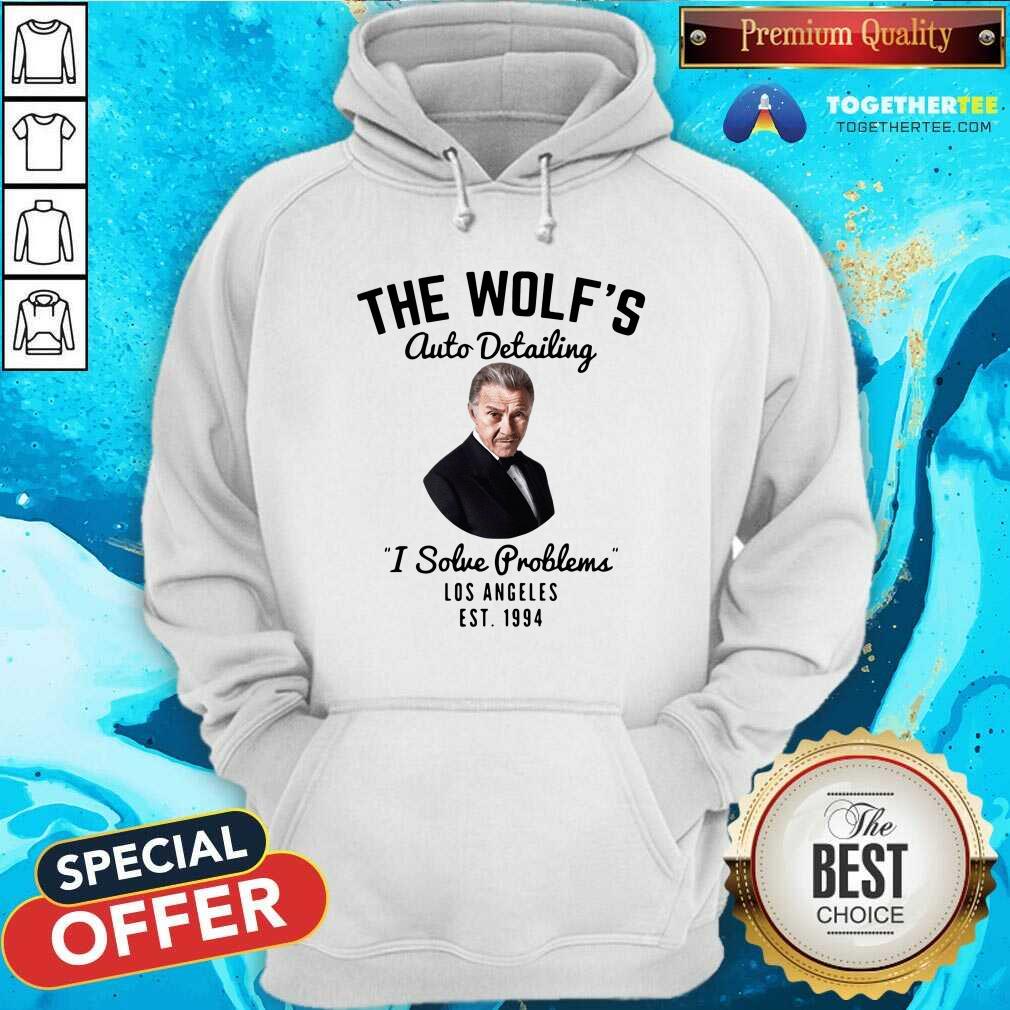 Hot The Wolf Is Auto Detailing I Solve Problem Los Angeles Est 1994 Shirt - Image 5